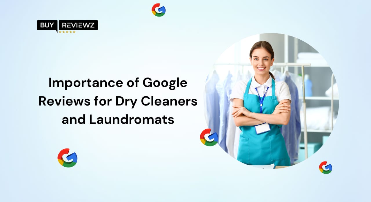 Importance of Google Reviews for Dry Cleaners and Laundromats